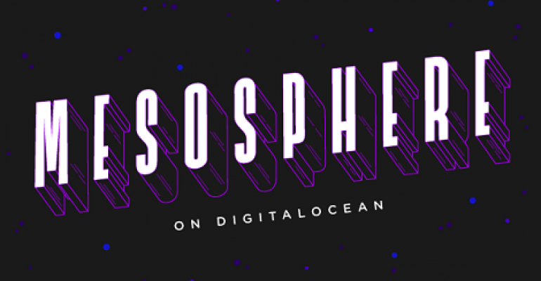 DigitalOcean Partners with Mesosphere to Provide Highly Scalable Distributed Application Hosting